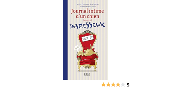 Amazon Fr Journal Intime D Un Chien Un Peu Paresseux Cymerman Jessica Livres