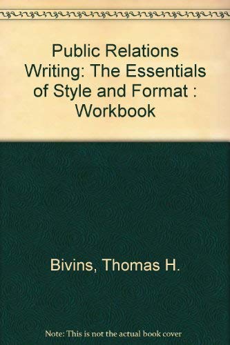 Public Relations Writing: The Essentials of Style and Format : Workbook