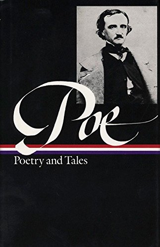 Edgar Allan Poe: Poetry and Tales (LOA #19) Edgar Allan Poe: Poetry and Tales (LOA #19)