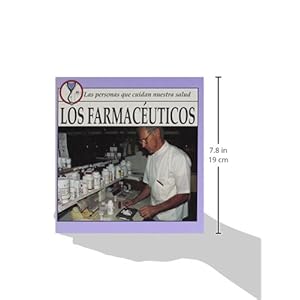 Los Farmaceuticos (Las Personas Que Cuidan Nuestra Salud)