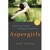 Aspergirls: Empowering Females With Asperger Syndrome