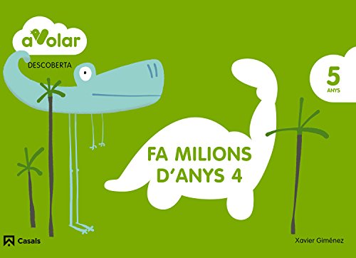 Descoberta Fa milions d'anys 4 5 anys A volar!