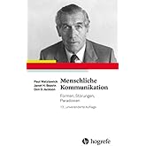 Menschliche Kommunikation: Formen, Störungen, Paradoxien