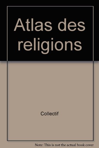 couverture de : ATLAS DES RELIGIONS