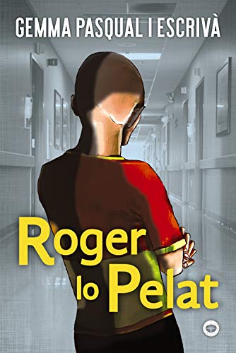 Roger lo Pelat (Llibres infantils i juvenilsAntavianaAntaviana Nova)