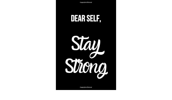 Amazon It Dear Self Stay Strong Inspirational Quotes Blank Lined Journal Allen Tondeleya Libri In Altre Lingue