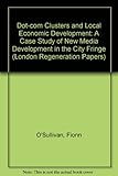 Image de Dot-com Clusters and Local Economic Development: A Case Study of New Media Development in the City Fringe