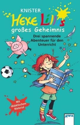 Hexe Lillis Grosses Geheimnis Die Spannendsten Hexe Lilli Abenteuer Fur Den Unterricht Pdf Online Trumandffequoia
