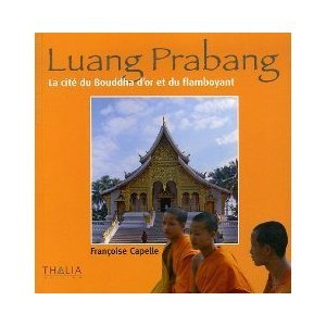 Luang Prabang : La cité du Bouddha d'or et du flamboyant