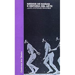 Medios De Masas E Historia Del Arte/ Mass Media and Art History