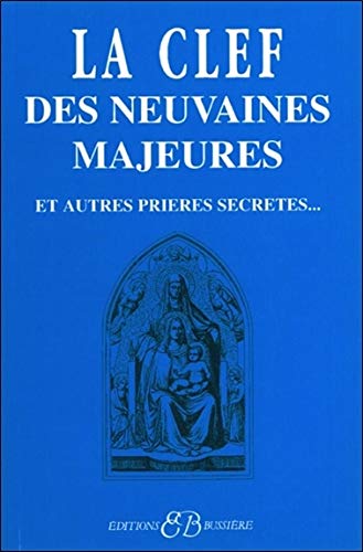 La clef des neuvaines majeures La clef des neuvaines majeures