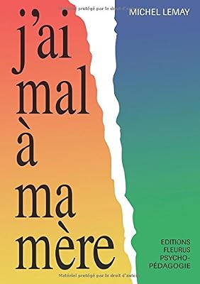 Fleurus J'ai mal à ma mère