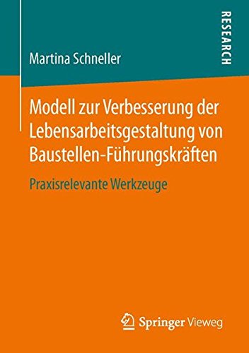 Preisvergleich Produktbild Modell zur Verbesserung der Lebensarbeitsgestaltung von Baustellen-Führungskräften: Praxisrelevante Werkzeuge