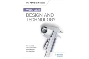 My Revision Notes: WJEC GCSE Design and Technology