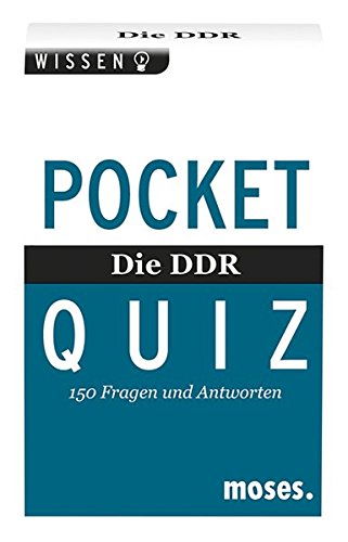 Die DDR. Pocket Quiz: Der ultimative DDR-Wissens-Check! 150 Fragen und Antworten