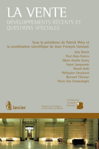 La vente: Développements récents et questions spéciales (Collection de la Conférence du Jeune Barreau de Bruxelles)