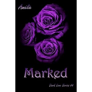 Marked: 'Dark Love' series #4