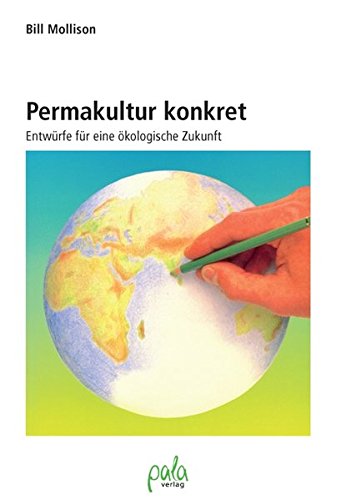 Preisvergleich Produktbild Permakultur konkret. Entwürfe für eine ökologische Zukunft