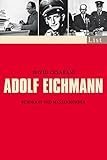 Image de Adolf Eichmann: Bürokrat und Massenmörder