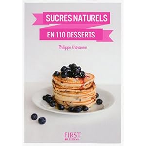Petit Livre de - Desserts aux sucres naturels en 100 recettes (Le petit livre)
