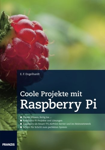 Preisvergleich Produktbild Coole Projekte mit Raspberry Pi