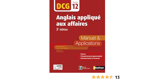 Amazon Fr Anglais Applique Aux Affaires Dcg 12 Manuel Et Application Daugeras Dominique Daugeras Dominique Cornet Claire Cornet Claire Lannes Florence Lannes Florence Daugeras Dominique Daugeras Dominique Livres