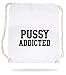 Produktbild Pussy Addicted Gymsack White Certified Freak