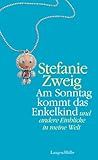 Cover zum Buch Am Sonntag kommt das Enkelkind: Und a...