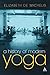 A History of Modern Yoga: Patanjali and Western Esotericism by Elizabeth De Michelis