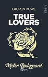Mister Bodyguard: Roman (True Lovers, Band 4) by 