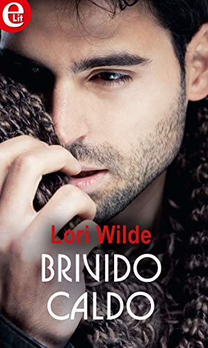 Lori Wilde - Bachelors of Bear Creek Vol. 2. Brivido caldo (2019)