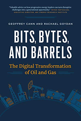Bits Bytes And Barrels The Digital Transformation Of Oil - 