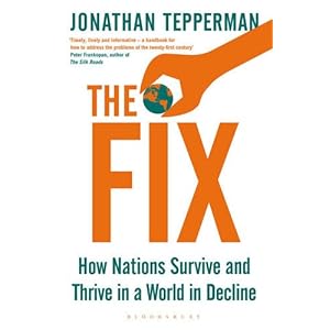 The Fix: How Countries Survive and Thrive in a World in Decline
