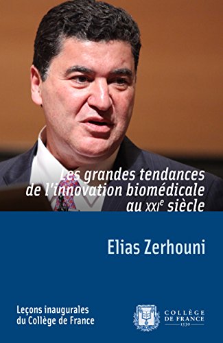 Download Les grandes tendances de l'innovation biomédicale au XXIe siècle Download Les grandes tendances de l'innovation biomédicale au XXIe siècle