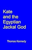 Image de Kate and the Egyptian Jackal God (English Edition)