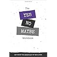 The Yes, No, Maybe Workbook: Get What You Want Out Of Sex & Kink (Kink Adventure Set)