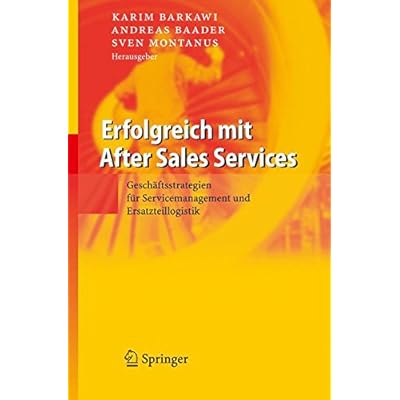 [PDF] Download Erfolgreich mit After Sales Services: Gescháftsstrategien für Servicemanagement und Ersatzteillogistik: Geschaftsstrategien Fur Servicemanagement Und Ersatzteillogistik Kostenlos