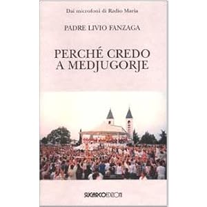 Perché credo a Medjugorje