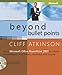 Beyond Bullet Points: Using Microsoft® Office PowerPoint® 2007 to Create Presentations That Inform, Motivate, and Inspire: Using Microsoft® Office ... That Inform, Motivate, and Inspire by 