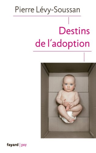 Download Destins de l'adoption (Essais)