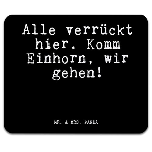 Mr. & Mrs. Panda Mauspad Druck Spruch "Alle verrückt hier. Komm Einhorn, wir gehen!" - 100% handmade aus Naturkautschuk - Mouse Pad, Mousepad, Computer, PC, Männer, Mauspad, Maus, Geschenk, Druck, Schenken, Motiv, Arbeitszimmer, Arbeit, Büro Einhorn, Glitzern, verrückt, witzig, Freundin, Spruch, Geschenk, lustig Spruch Sprüche Lustig Spass Geschenk Geschenkidee Zitate