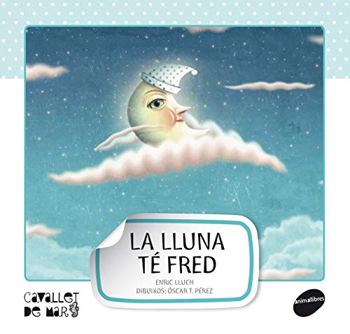 La lluna té fred: 3 (Cavallet de Mar)