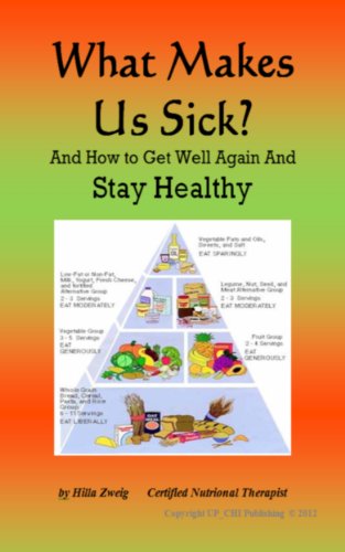 What Makes Us Sick? How to Get Well Again and Stay Healthy - Secrets to Wellness. (Secrets to Wellne
