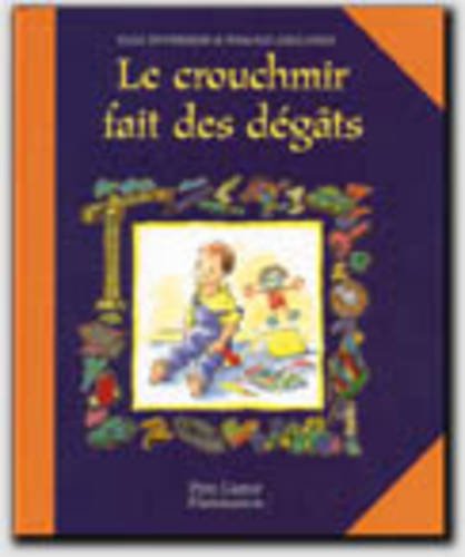 couverture de : Le crouchmir fait des d&eacute;g&acirc;ts