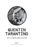 Quentin Tarantino - Un cinéma déchaîné by 