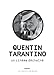 Quentin Tarantino - Un cinéma déchaîné by 