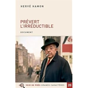 Prévert l'irréductible : Tentative d'un portrait Livre en Ligne - Telecharger Ebook