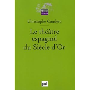 Le théâtre espagnol du Siècle d'Or : 1580-1680 Livre en Ligne - Telecharger Ebook