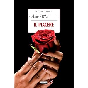 Il piacere: Ediz. integrale (Grandi Classici)