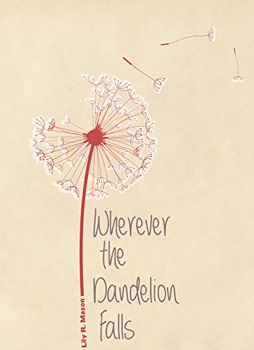Télécharger Wherever the Dandelion Falls (English Edition) Gratuit